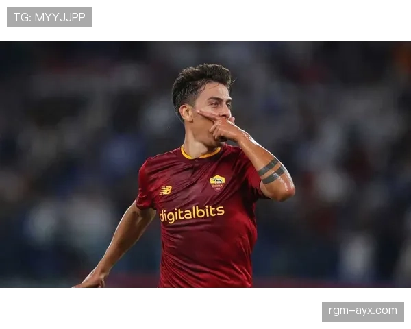 迪巴拉效应持续发酵 意甲赛场内外影响力再引热议